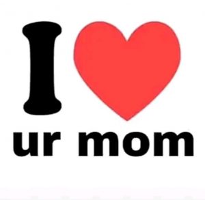 Background Your Mom Wallpaper - EnWallpaper