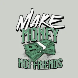 Make Money Not Friends Wallpaper